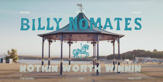 Billy Nomates - Nothin Worth Winnin (feat. Paul Foot)