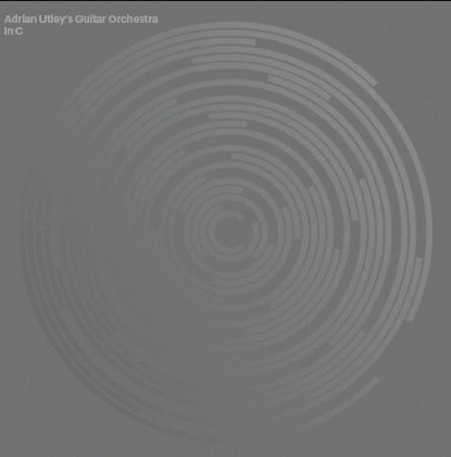 Adrian Utley's Guitar Orchestra - In C (Vinyl)